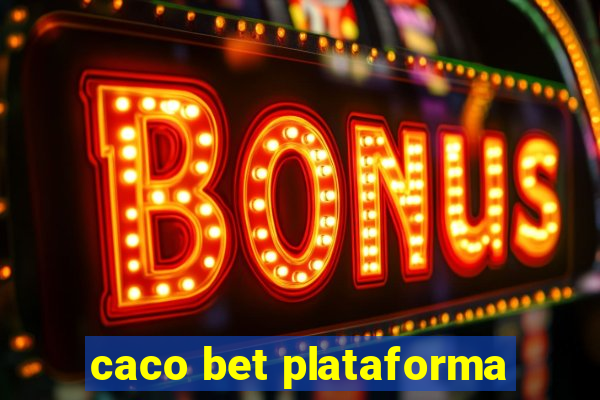 caco bet plataforma